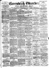 Greenwich and Deptford Observer Saturday 16 September 1882 Page 1