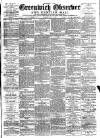 Greenwich and Deptford Observer Saturday 14 October 1882 Page 1