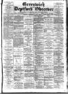 Greenwich and Deptford Observer Friday 20 March 1885 Page 1