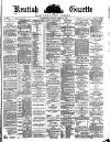 Kentish Gazette Tuesday 12 April 1887 Page 1