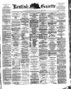 Kentish Gazette Saturday 22 November 1890 Page 1