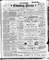 Guernsey Evening Press and Star Friday 14 June 1901 Page 1
