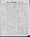 Stalybridge Reporter Saturday 29 July 1876 Page 1