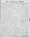 Stalybridge Reporter Saturday 15 March 1884 Page 1