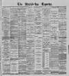 Stalybridge Reporter Saturday 04 May 1895 Page 1
