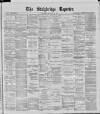 Stalybridge Reporter Saturday 15 December 1900 Page 1