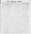 Stalybridge Reporter Saturday 02 January 1904 Page 1