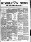 Wimbledon News Saturday 15 December 1894 Page 1