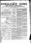 Wimbledon News Saturday 06 April 1895 Page 1