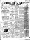 Wimbledon News Saturday 16 November 1895 Page 1