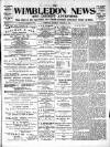 Wimbledon News Saturday 06 October 1900 Page 1