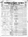 Wimbledon News Saturday 02 January 1904 Page 1