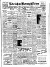 Lewisham Borough News Tuesday 01 April 1947 Page 1