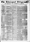 Liverpool Shipping Telegraph and Daily Commercial Advertiser Saturday 28 January 1854 Page 1