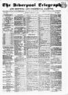 Liverpool Shipping Telegraph and Daily Commercial Advertiser Tuesday 14 February 1854 Page 1