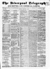 Liverpool Shipping Telegraph and Daily Commercial Advertiser Friday 17 February 1854 Page 1