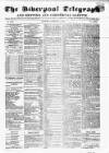 Liverpool Shipping Telegraph and Daily Commercial Advertiser Thursday 23 February 1854 Page 1