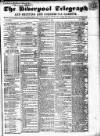 Liverpool Shipping Telegraph and Daily Commercial Advertiser Friday 07 July 1854 Page 1
