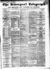 Liverpool Shipping Telegraph and Daily Commercial Advertiser Tuesday 25 July 1854 Page 1