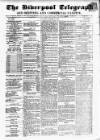 Liverpool Shipping Telegraph and Daily Commercial Advertiser Tuesday 15 August 1854 Page 1
