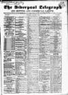 Liverpool Shipping Telegraph and Daily Commercial Advertiser Thursday 24 August 1854 Page 1