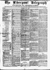 Liverpool Shipping Telegraph and Daily Commercial Advertiser Wednesday 09 July 1856 Page 1