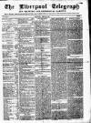 Liverpool Shipping Telegraph and Daily Commercial Advertiser Saturday 25 April 1857 Page 1