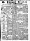 Liverpool Shipping Telegraph and Daily Commercial Advertiser Friday 04 September 1857 Page 1