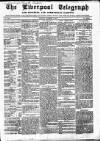 Liverpool Shipping Telegraph and Daily Commercial Advertiser Monday 07 December 1857 Page 1