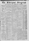 Liverpool Shipping Telegraph and Daily Commercial Advertiser Friday 05 February 1858 Page 1