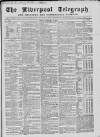 Liverpool Shipping Telegraph and Daily Commercial Advertiser Friday 19 February 1858 Page 1