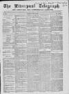 Liverpool Shipping Telegraph and Daily Commercial Advertiser Thursday 08 April 1858 Page 1