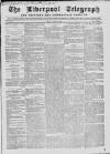 Liverpool Shipping Telegraph and Daily Commercial Advertiser Friday 09 April 1858 Page 1