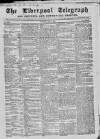 Liverpool Shipping Telegraph and Daily Commercial Advertiser Saturday 01 May 1858 Page 1