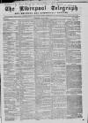 Liverpool Shipping Telegraph and Daily Commercial Advertiser Thursday 06 May 1858 Page 1