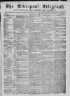 Liverpool Shipping Telegraph and Daily Commercial Advertiser Saturday 15 May 1858 Page 1