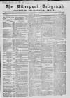 Liverpool Shipping Telegraph and Daily Commercial Advertiser Tuesday 25 May 1858 Page 1