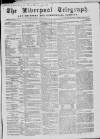 Liverpool Shipping Telegraph and Daily Commercial Advertiser Saturday 26 June 1858 Page 1