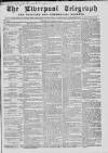 Liverpool Shipping Telegraph and Daily Commercial Advertiser Wednesday 13 October 1858 Page 1