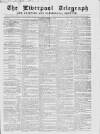 Liverpool Shipping Telegraph and Daily Commercial Advertiser Saturday 23 October 1858 Page 1