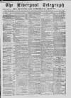 Liverpool Shipping Telegraph and Daily Commercial Advertiser Monday 28 February 1859 Page 1