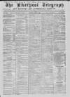 Liverpool Shipping Telegraph and Daily Commercial Advertiser Thursday 03 March 1859 Page 1