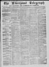 Liverpool Shipping Telegraph and Daily Commercial Advertiser Monday 07 March 1859 Page 1