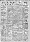 Liverpool Shipping Telegraph and Daily Commercial Advertiser Tuesday 08 March 1859 Page 1