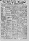 Liverpool Shipping Telegraph and Daily Commercial Advertiser Monday 04 April 1859 Page 1