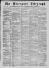 Liverpool Shipping Telegraph and Daily Commercial Advertiser Tuesday 12 April 1859 Page 1