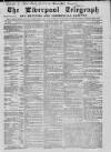 Liverpool Shipping Telegraph and Daily Commercial Advertiser Wednesday 01 June 1859 Page 1