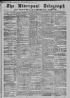 Liverpool Shipping Telegraph and Daily Commercial Advertiser