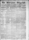 Liverpool Shipping Telegraph and Daily Commercial Advertiser Tuesday 01 November 1859 Page 1