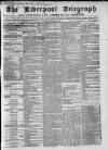Liverpool Shipping Telegraph and Daily Commercial Advertiser Tuesday 07 February 1860 Page 1
